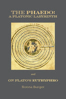The Phaedo - A Platonic Labyrinth and On Plato's Euthyphro: New Edition-9781587316708