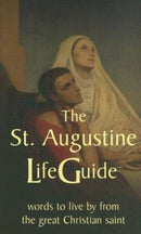 St Augustine LifeGuide : Words to Live By from the Great Christian Saint-9781587317569