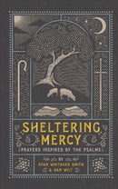 Sheltering Mercy – Prayers Inspired by the Psalms