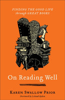 On Reading Well - Finding the Good Life through Great Books-9781587435836