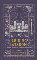 Abiding Wisdom : Prayers Inspired by the Book of Proverbs-9781587436239