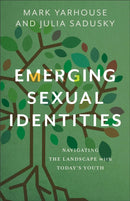 Emerging Sexual Identities : Navigating the Landscape with Today's Youth-9781587436444