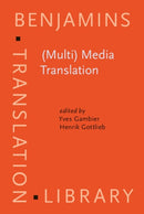 (Multi) Media Translation : Concepts, practices, and research-9781588110886