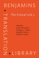 The Critical Link 3 : Interpreters in the Community. Selected papers from the Third International Conference on Interpreting in Legal, Health and Social Service Settings, Montreal, Quebec, Canada 22-2-9781588114549