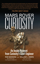 Mars Rover Curiosity : An Inside Account from Curiosity's Chief Engineer-9781588344038