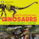 Smithsonian Dinosaurs and other Amazing Creatures from Deep Time