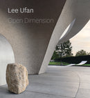 Lee Ufan : Open Dimension-9781588346889