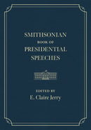 Smithsonian Book of Presidential Speeches