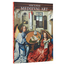 How to Read Medieval Art-9781588395979