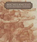 Michelangelo : Divine Draftsman and Designer-9781588396372