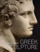 How to Read Greek Sculpture-9781588397232