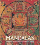 Mandalas : Mapping the Buddhist Art of Tibet-9781588397829