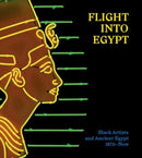 Flight into Egypt : Black Artists and Ancient Egypt, 1876-Now-9781588397850