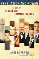 Persuasion and Power : The Art of Strategic Communication-9781589019423