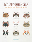 Cat Lady Embroidery : 380 Ways to Stitch a Cat-9781589239647