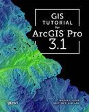 GIS Tutorial for ArcGIS Pro 3.1-9781589487390