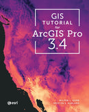 GIS Tutorial for ArcGIS Pro 3.4-9781589488151