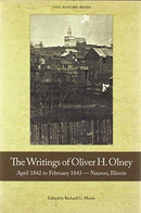 The Writings of Oliver Olney : April 1842 to February 1843 - Nauvoo, Illinois-9781589587625