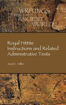 Royal Hittite Instructions and Related Administrative Texts-9781589837690