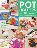 Pot Holders for all Seasons : 20 Fun & Easy Projects-9781590126707
