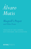Maqroll's Prayer and Other Poems-9781590178744