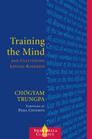 Training the Mind and Cultivating Loving-Kindness-9781590300510