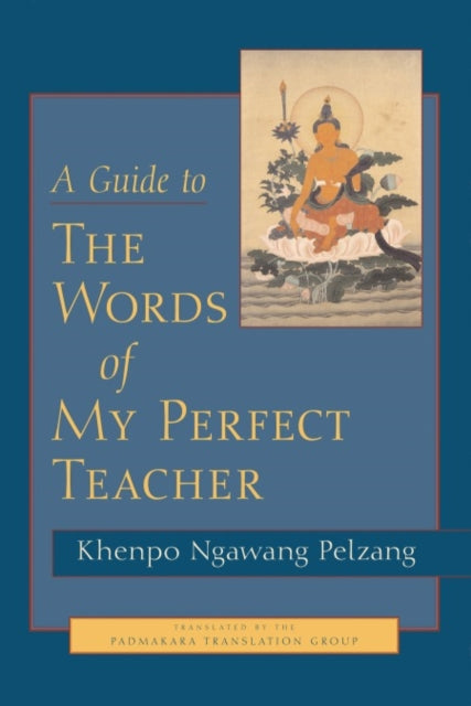 A Guide to The Words of My Perfect Teacher-9781590300732