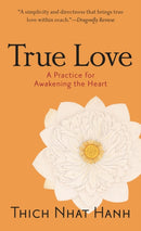 True Love : A Practice for Awakening the Heart-9781590304044