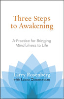 Three Steps to Awakening : A Practice for Bringing Mindfulness to Life-9781590305164