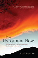 The Unfolding Now : Realizing Your True Nature through the Practice of Presence-9781590305591