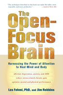 The Open-Focus Brain : Harnessing the Power of Attention to Heal Mind and Body-9781590306123