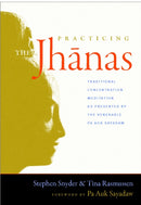 Practicing the Jhanas : Traditional Concentration Meditation as Presented by the Venerable Pa Auk Sayadaw-9781590307335
