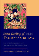 Secret Teachings of Padmasambhava : Essential Instructions on Mastering the Energies of Life-9781590307748