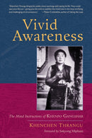 Vivid Awareness : The Mind Instructions of Khenpo Gangshar-9781590308165