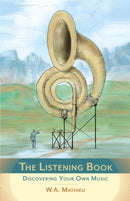 The Listening Book : Discovering Your Own Music-9781590308318