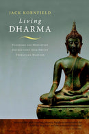 Living Dharma : Teachings and Meditation Instructions from Twelve Theravada Masters-9781590308325