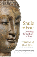 Smile at Fear : Awakening the True Heart of Bravery-9781590308851
