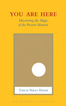 You Are Here : Discovering the Magic of the Present Moment-9781590309834