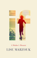 If : A Mother's Memoir-9781590510971