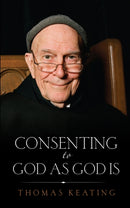 Consenting to God as God is-9781590565292