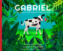 Gabriel : How Saving One Calf Changed an Entire Community-9781590566725