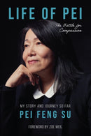 The Life of Pei : The Battle for Compassion-9781590567289