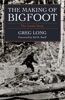 The Making of Bigfoot : The Inside Story-9781591021391