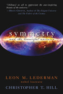 Symmetry and the Beautiful Universe-9781591025757