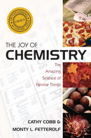 The Joy of Chemistry : The Amazing Science of Familiar Things-9781591027713