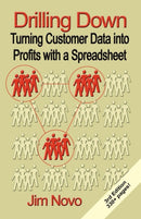 Drilling Down : Turning Customer Data into Profits with a Spreadsheet - Third Edition-9781591135197