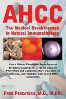 The Science of Ahcc the Science of Ahcc : The Medical Breakthrough in Natural Immunotherapy-9781591202806