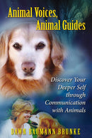 Animal Voices, Animal Guides : Discover Your Deeper Self Through Communication with Animals-9781591430988