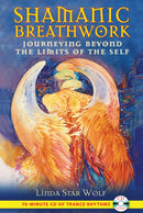 Shamanic Breathwork : Journeying beyond the Limits of the Self-9781591431060