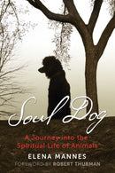Soul Dog : A Journey into the Spiritual Life of Animals-9781591433262